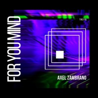 For You Mind - Single - Axel Zambrano