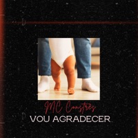 Vou Agradecer - Single - MC Constrês