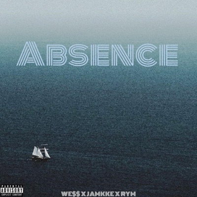 Absence (feat. WE$$ & RYM) - Single