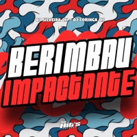Berimbau Impactante - Single - Dj Silveira 011 & DJ Coringa 011