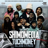 Shimo Media TuchMoney Island Cypher (feat. Guy4That, TMBOOBA, OMB K Roun, Tmlulsi, Island Gang Skii, 3BZ, Tuchmoney Shotta, FsJaybo, Lil Dom, Ball4Zay & Tuchmoney Dudie) - Single - Shimo Media
