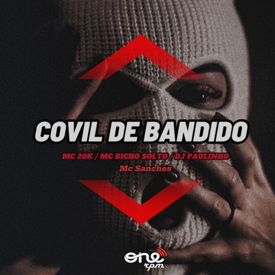 Covil de Bandido (feat. MC Sanches) - Single