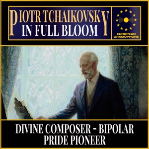 Tchaikovsky: In Full Bloom