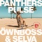Panthers Pulse - Öwnboss & Selva lyrics