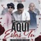 Aquí Estas Tu (Official Remix) - Darkiel, Plan B & Cosculluela lyrics