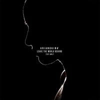 Leave The World Behind (feat. Amily) - Single - Ariano Kinà