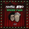 Weird Flex (feat. A-F-R-O) - Single