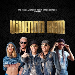 Vivendo Bem (feat. victoria regia & Mc Jessy)