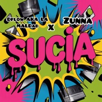 Sucia - Single - D´Flow Aka La Maldad & Zunna