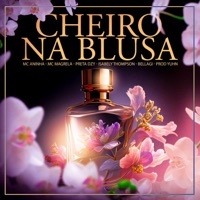 Cheiro na Blusa (feat. Bellagi) - Single - MC ANINHA, Mc Magrella, Preta DZY & Isabely Thompson