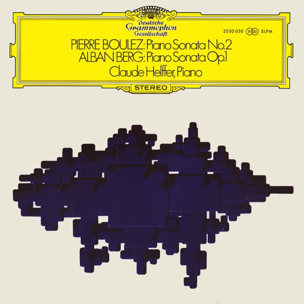 Boulez: Piano Sonata No. 2; Berg: Piano Sonata, Op. 1; Milhaud: Le Carnaval d'Aix