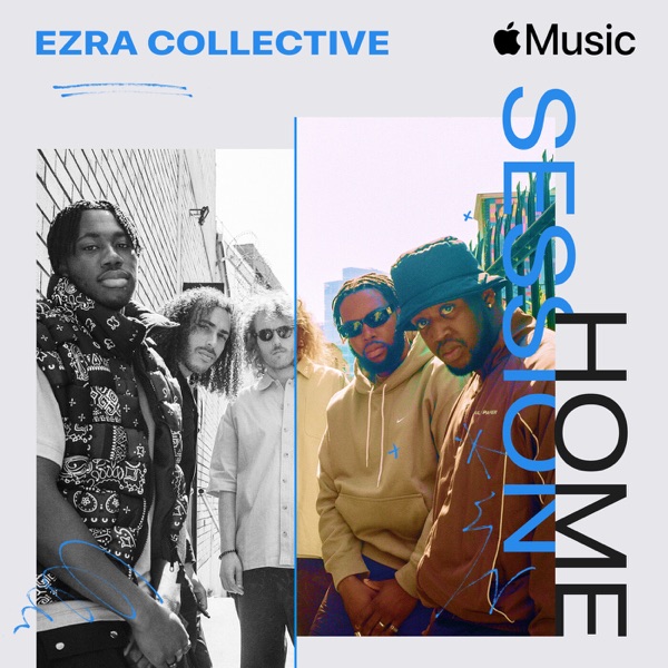 Apple Music Home Session: Ezra Collective - Single