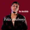 He Decidido