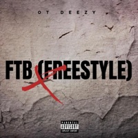 FTB (freestyle) - Single - OT Deezy
