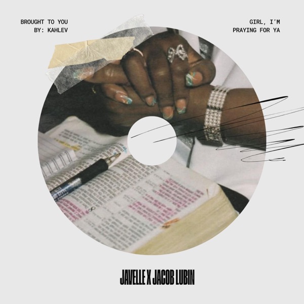 Girl, I'm Praying For Ya (feat. Jacob Lubin)