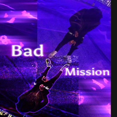 Bad mission (feat. Chelo) [Complete mix] - Single