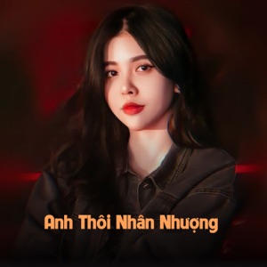 Anh Thôi Nhân Nhượng (Kai Remix)