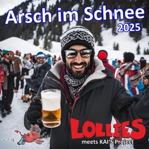 Arsch im Schnee 2025 (Lollies Meets Kai's Project)