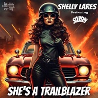 She's a trailblazer (feat. SQUISHY) - Single - Shelly Lares