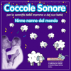 Ninne nanne dal mondo (Per la serenità della mamma e del suo bebé, da 0 mesi..le canzoni sono studiate e realizzate per calmare e favorire il riposo del tuo bimbo) - Coccole Sonore