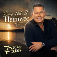 Soms Heb Ik Heimwee — Robert Pater