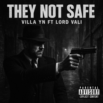 They Not Safe (feat. Lord Vali) - Single