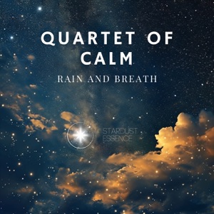 Quartet of Calm: Rain and Breath