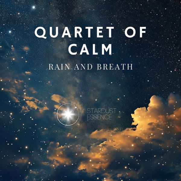 Quartet of Calm: Rain and Breath