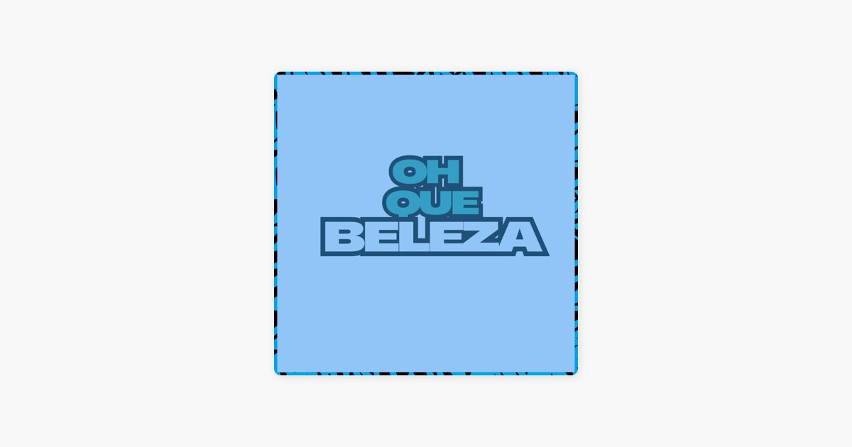 O que Beleza – Song by DJ Danilinho Beat, mc lc kaique & Meno Saaint – Apple Music O que Beleza by DJ Danilinho Beat, mc lc... 