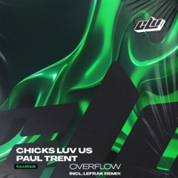 Overflow - Single - Chicks Luv Us & Paul Trent