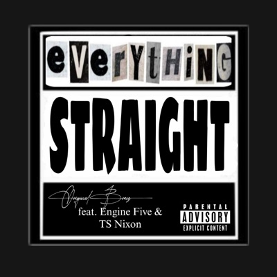 Everything Straight (feat. Engine Five & TS Nixon) - Single