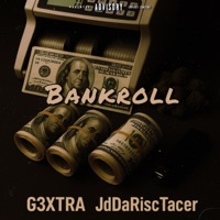 Bankroll (feat. G3XTRA) [Remix] - Single - JdDaRiscTacer