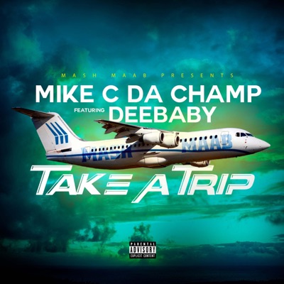 Take a Trip (feat. DeeBaby) - Single