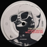 House Music Will Never Die - Single - Tim Sanders