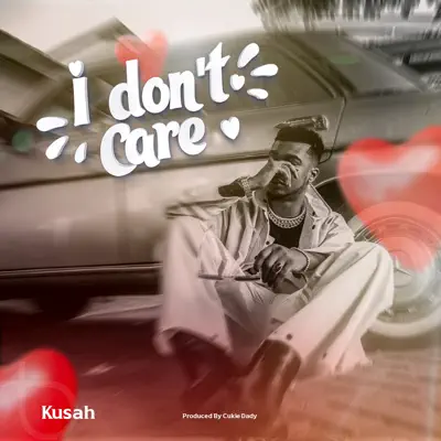 Listen to I Don't Care - Single by Kusah