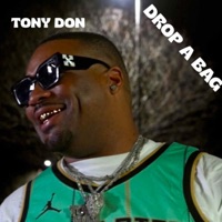 DROP A BAG - Single - Tony Don