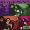 By All Means - Don't Change