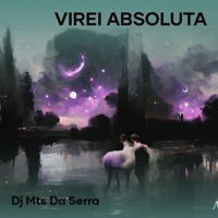 Virei Absoluta - Single - DJ Mts da Serra