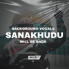 Will be back (Sanakhudu) - Nuran Asani