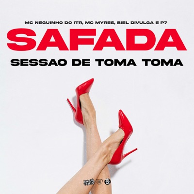 Safada Sessão de Toma Toma (feat. Mc Myres) - Single