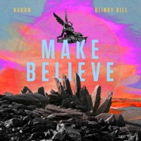 Make Believe (feat. Blinky Bill) - Single - Karun