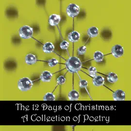 The 12 Days of Christmas: A Collection of Poetry (Unabridged)