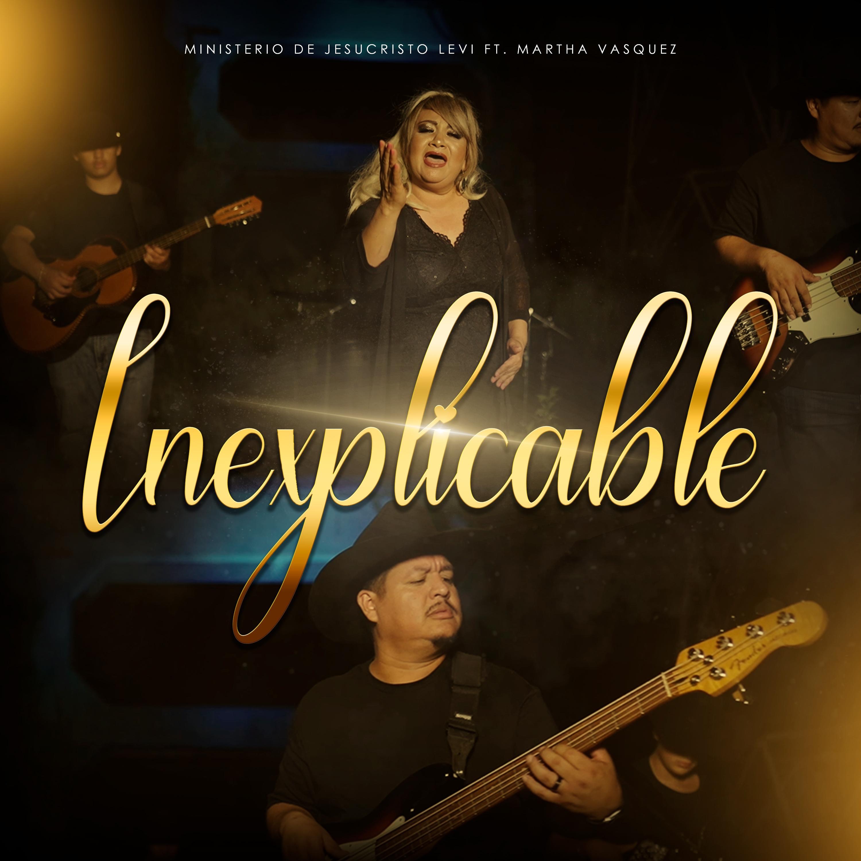 Inexplicable (feat. Martha Vasquez) - Single