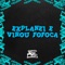 Explanei e Virou Fofoca - MC Pipokinha & DJ MATHEUS DO INTER lyrics