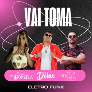 Vai Toma (Eletrofunk)
