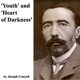 'Youth' and 'Heart of Darkness' (Unabridged)