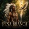 Pena Branca - Voz do Grande Espírito - Terra Luz lyrics