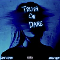 TRUTH OR DARE - Single - Kash Fargo & Anime Rari