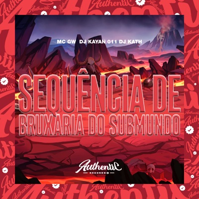 Sequência de Bruxaria do Submundo (feat. DJ KATH & MC GW) - Single