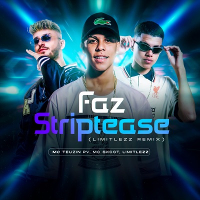 Faz Striptease (Limitlezz Remix) - Single